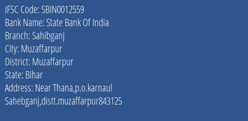State Bank Of India Sahibganj Branch Muzaffarpur IFSC Code SBIN0012559