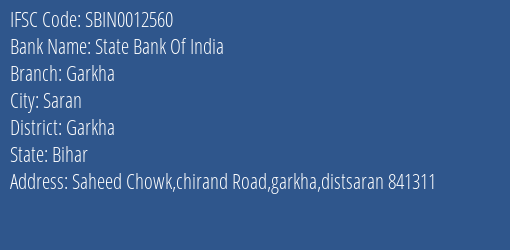 State Bank Of India Garkha Branch Garkha IFSC Code SBIN0012560