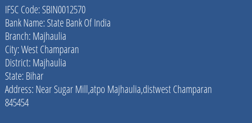 State Bank Of India Majhaulia Branch Majhaulia IFSC Code SBIN0012570