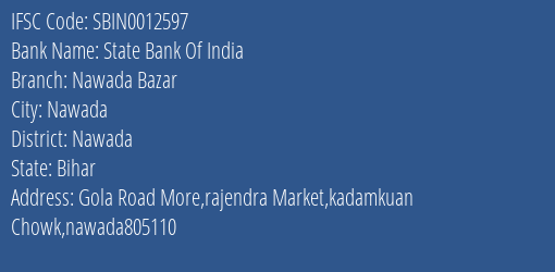 State Bank Of India Nawada Bazar Branch Nawada IFSC Code SBIN0012597