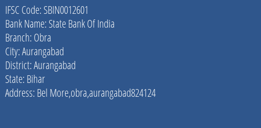 State Bank Of India Obra Branch Aurangabad IFSC Code SBIN0012601