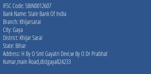 State Bank Of India Khijarsarai Branch Khijar Sarai IFSC Code SBIN0012607