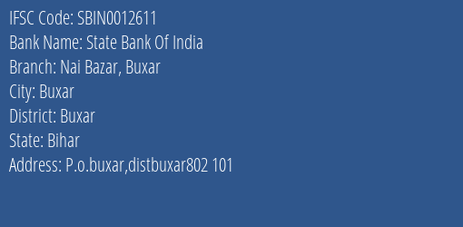 State Bank Of India Nai Bazar Buxar Branch, Branch Code 012611 & IFSC Code Sbin0012611