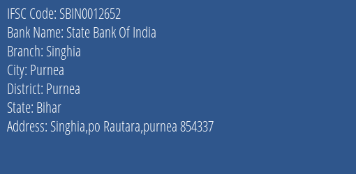 State Bank Of India Singhia Branch Purnea IFSC Code SBIN0012652