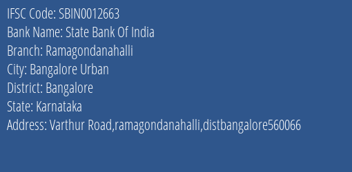 State Bank Of India Ramagondanahalli Branch Bangalore IFSC Code SBIN0012663