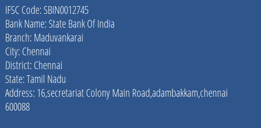 State Bank Of India Maduvankarai Branch, Branch Code 012745 & IFSC Code Sbin0012745