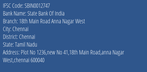State Bank Of India 18th Main Road Anna Nagar West Branch Chennai IFSC Code SBIN0012747