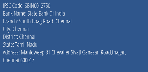 State Bank Of India South Boag Road Chennai Branch Chennai IFSC Code SBIN0012750