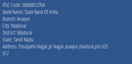 State Bank Of India Anaiyur Branch Madurai IFSC Code SBIN0012764