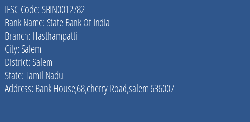 State Bank Of India Hasthampatti Branch Salem IFSC Code SBIN0012782