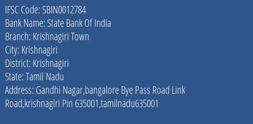 State Bank Of India Krishnagiri Town Branch Krishnagiri IFSC Code SBIN0012784