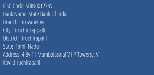 State Bank Of India Tiruvanikovil Branch Tiruchirapalli IFSC Code SBIN0012789