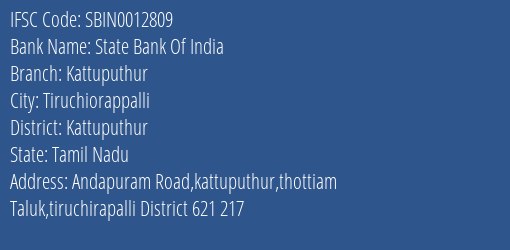 State Bank Of India Kattuputhur Branch Kattuputhur IFSC Code SBIN0012809
