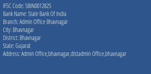 State Bank Of India Admin Office Bhavnagar Branch, Branch Code 012825 & IFSC Code SBIN0012825