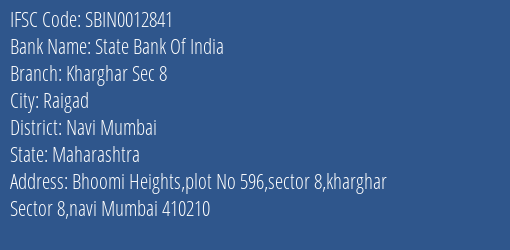 State Bank Of India Kharghar Sec 8 Branch, Branch Code 012841 & IFSC Code SBIN0012841