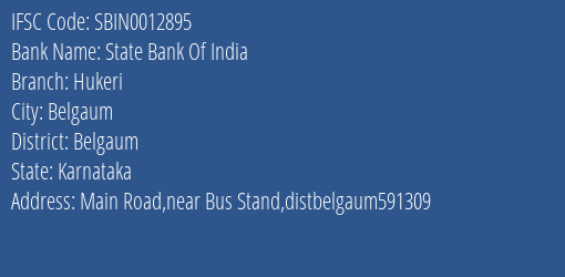 State Bank Of India Hukeri Branch, Branch Code 012895 & IFSC Code Sbin0012895