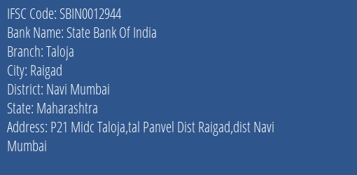State Bank Of India Taloja Branch, Branch Code 012944 & IFSC Code SBIN0012944