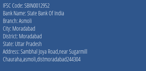 State Bank Of India Asmoli Branch Moradabad IFSC Code SBIN0012952