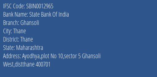 State Bank Of India Ghansoli Branch Thane IFSC Code SBIN0012965