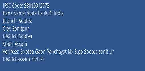 State Bank Of India Sootea Branch Sootea IFSC Code SBIN0012972