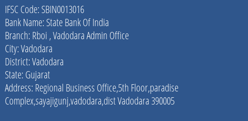 State Bank Of India Rboi Vadodara Admin Office Branch Vadodara IFSC Code SBIN0013016
