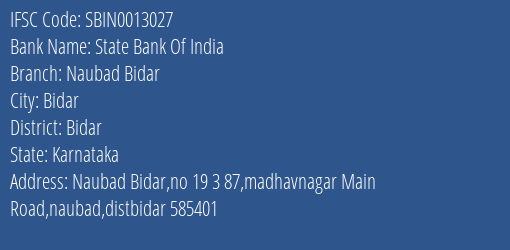 State Bank Of India Naubad Bidar Branch Bidar IFSC Code SBIN0013027