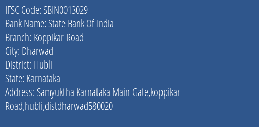State Bank Of India Koppikar Road Branch Hubli IFSC Code SBIN0013029