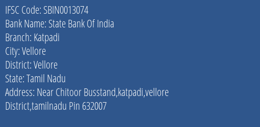 State Bank Of India Katpadi Branch Vellore IFSC Code SBIN0013074