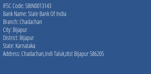 State Bank Of India Chadachan Branch Bijapur IFSC Code SBIN0013143