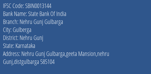 State Bank Of India Nehru Gunj Gulbarga Branch Nehru Gunj IFSC Code SBIN0013144