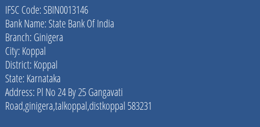 State Bank Of India Ginigera Branch Koppal IFSC Code SBIN0013146