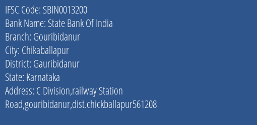 State Bank Of India Gouribidanur Branch Gauribidanur IFSC Code SBIN0013200