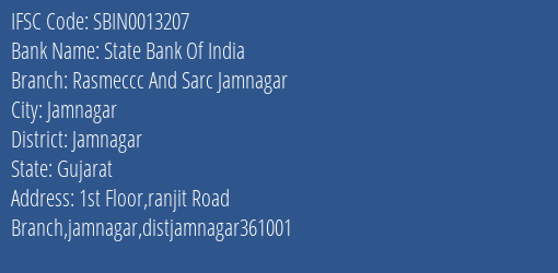 State Bank Of India Rasmeccc And Sarc Jamnagar, Jamnagar IFSC Code SBIN0013207