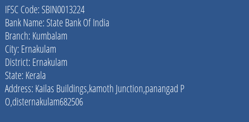 State Bank Of India Kumbalam Branch, Branch Code 013224 & IFSC Code Sbin0013224