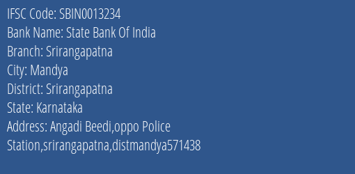 State Bank Of India Srirangapatna Branch Srirangapatna IFSC Code SBIN0013234