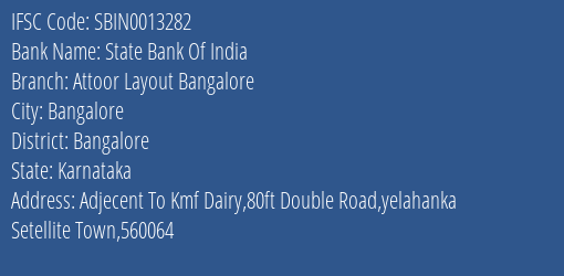 State Bank Of India Attoor Layout Bangalore Branch Bangalore IFSC Code SBIN0013282