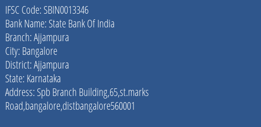 State Bank Of India Ajjampura Branch Ajjampura IFSC Code SBIN0013346