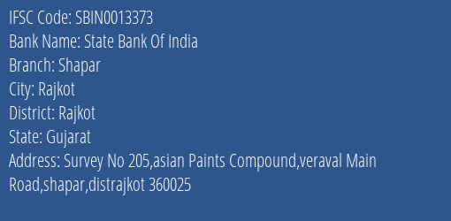 State Bank Of India Shapar Branch Rajkot IFSC Code SBIN0013373