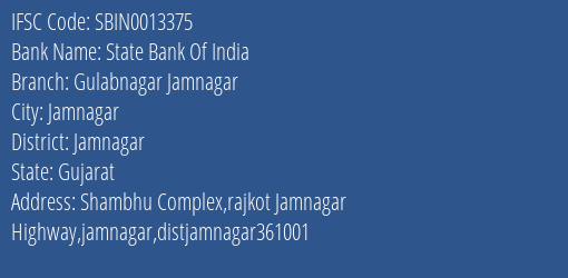State Bank Of India Gulabnagar Jamnagar Branch, Branch Code 013375 & IFSC Code SBIN0013375