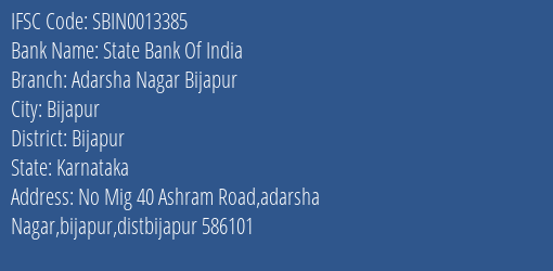 State Bank Of India Adarsha Nagar Bijapur Branch Bijapur IFSC Code SBIN0013385