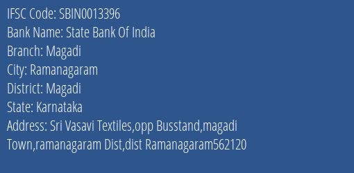 State Bank Of India Magadi Branch Magadi IFSC Code SBIN0013396