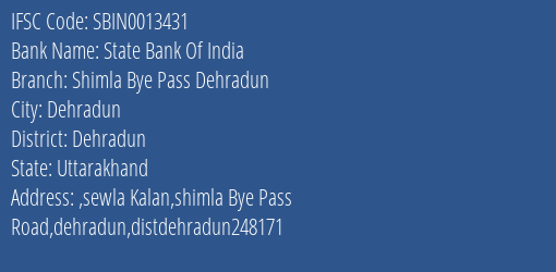State Bank Of India Shimla Bye Pass Dehradun Branch Dehradun IFSC Code SBIN0013431