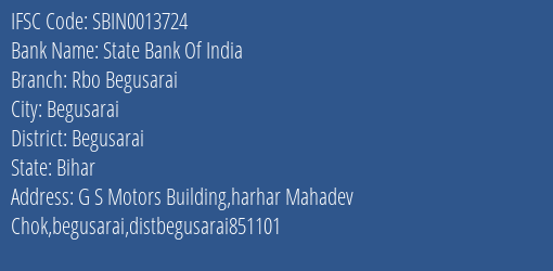 State Bank Of India Rbo Begusarai Branch Begusarai IFSC Code SBIN0013724