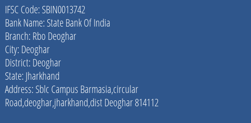 State Bank Of India Rbo Deoghar Branch Deoghar IFSC Code SBIN0013742