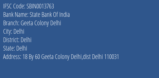 State Bank Of India Geeta Colony Delhi Branch Delhi IFSC Code SBIN0013763
