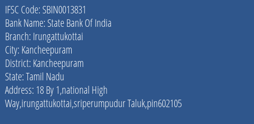 State Bank Of India Irungattukottai Branch Kancheepuram IFSC Code SBIN0013831