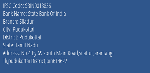 State Bank Of India Silattur Branch Pudukottai IFSC Code SBIN0013836