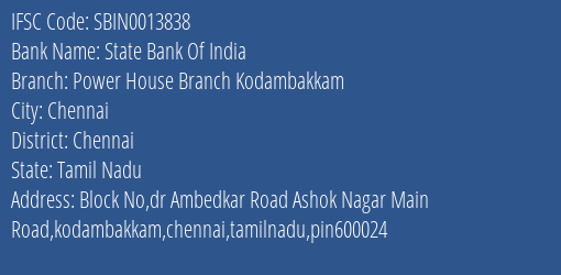 State Bank Of India Power House Branch Kodambakkam Branch Chennai IFSC Code SBIN0013838