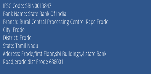 State Bank Of India Rural Central Processing Centre Rcpc Erode Branch Erode IFSC Code SBIN0013847