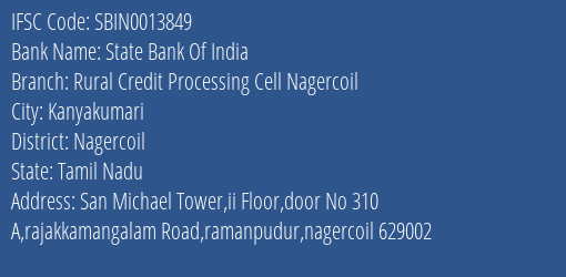 State Bank Of India Rural Credit Processing Cell Nagercoil Branch Nagercoil IFSC Code SBIN0013849